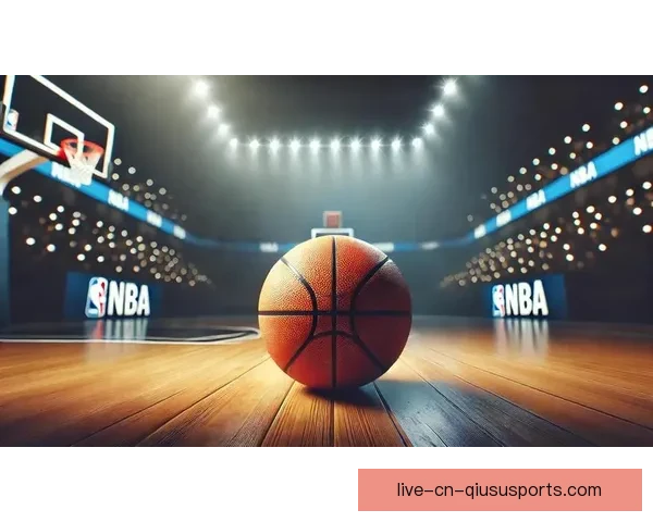 高清NBA直播无插件观看平台畅享无延迟比赛体验